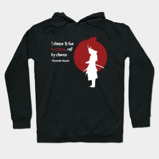 I Choose to Live By Choice Not By Chance Design Hoodie